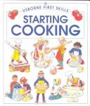 Cover of: Starting Cooking (First Skills Series) | Gill Harvey