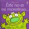 Cover of: Este No Es Mi Monstruo/This is not my monster