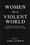 Cover of: Women in a violent world: feminist analyses and resistance across 'Europe'