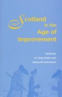 Cover of: Scotland in the age of improvement: essays in Scottish history in the eighteenth century