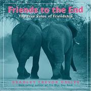 Cover of: Friends to the End: The True Value of Friendship
