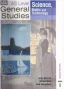 Cover of: General Studies for Aqa As Level Series: Science, Mathematics, and Technology (General Studies for AQA AS Level)