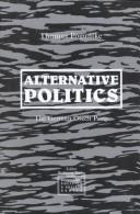 Cover of: Alternative Politics: The German Green Party (Environment Politics and Society)