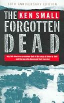 The forgotten dead by Ken Small, Mark Rogerson