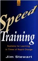 Cover of: Speed training: systems for learning in times of rapid change