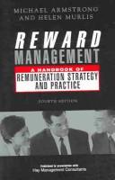 Cover of: Reward Management: A Handbook of Remunaration Strategy and Practice