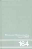 Cover of: Microscopy of semiconducting materials 1999: proceedings of the Institute of Physics conference held at Oxford University, 22-25 March 1999