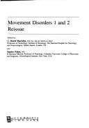 Cover of: Movement disorders 1 and 2 reissue by edited by C. David Marsden and Stanley Fahn.