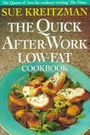 Cover of: Quick After-work Low-fat Cookbook by Sue Kreitzman