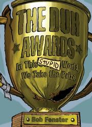 Cover of: The Duh Awards: In This Stupid World, We Take the Prize