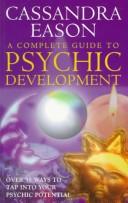 Cover of: A complete guide to psychic development. by Cassandra Eason