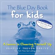 Cover of: The Blue Day Book for Kids: A Lesson in Cheering Yourself Up