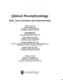 Cover of: Clinical neurophysiology: EMG, nerve conduction and evoked potentials