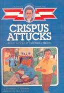 Cover of: Crispus Attucks by Dharathula H. Millender