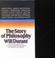 Cover of: The Story of Philosophy