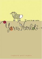 Cover of: Yarn harlot by Stephanie Pearl-McPhee