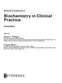 Cover of: Scientific Foundations of Biochemistry in Clinical Practice: Biochemistry in Clinical Practice