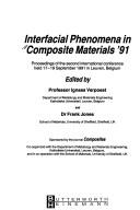 Cover of: Interfacial Phenomena in Composite Materials '91: Proceedings of the Second International Conference Held 17-19 September, 1991 in Leuven, Belgium