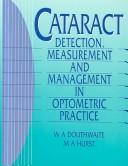 Cover of: Cataract by W. A. Douthwaite, Mark A. Hurst, William A. Douthwaite