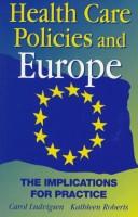 Cover of: Health Care Policies and Europe: The Implications for Practice