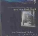 Cover of: Into That Dark Night: Nazi Germany and the Jews, 1933-1939