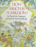 Cover of: How Much Is a Million? by David Schwartz