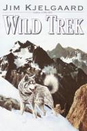 Cover of: Wild Trek by Jim Kjelgaard