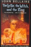 Cover of: The Letter, the Witch, and the Ring by John Bellairs