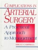 Complications in arterial surgery by Wanda Blynn Campbell