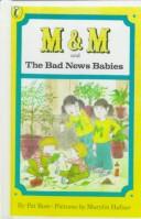 Cover of: M & M and the Bad News Babies