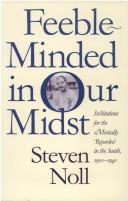 Feeble-Minded in Our Midst by Steven Noll