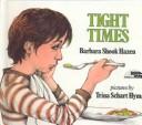 Cover of: Tight Times by Barbara Shook Hazen