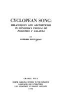 Cover of: Cyclopean Song: Melancholy and Aestheticism in Gongora's Fabula De Polifemo Y Galatea (North Carolina Studies in the Romance Languages and Literatures)