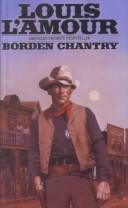 Cover of: Borden Chantry by Louis L'Amour, Louis L'Amour