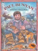 Cover of: Paul Bunyan by Steven Kellogg, Steven Kellogg