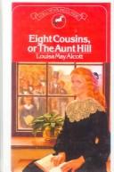 Cover of: Eight Cousins, or the Aunt Hill (Puffin Classics) by Louisa May Alcott