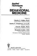 Cover of: Applied techniques in behavioral medicine by edited by Charles J. Golden ... [et al.].