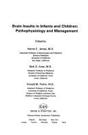 Cover of: Brain insults in infants and children: pathophysiology and management