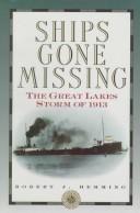 Cover of: Ships Gone Missing: The Great Lakes Storm of 1913