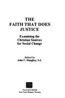 Cover of: The Faith that does justice by edited by John C. Haughey.