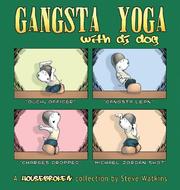 Cover of: Gangsta Yoga with DJ Dog: A Housebroken Collection