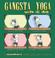 Cover of: Gangsta Yoga with DJ Dog