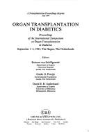 Organ transplantation in diabetics by International Symposium on Organ Transplantation in Diabetics (1983 Hague, Netherlands)