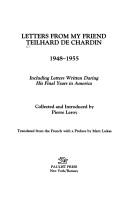 Cover of: Letters from my friend, Teilhard de Chardin, 1948-1955: including letters written during his final years in America