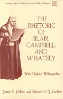 Cover of: The Rhetoric of Blair, Campbell, and Whately, Revised Edition (Landmarks in Rhetoric and Public Address) by James L. Golden, Edward P. J. Corbett