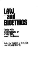 Cover of: Law and bioethics by edited by Thomas A. Shannon and Jo Ann Manfra.
