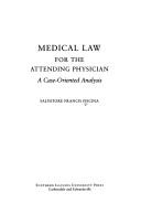 Cover of: Medical law for the attending physician: a case oriented analysis