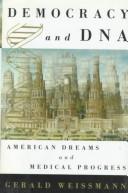 Cover of: Democracy and DNA by Gerald Weissmann