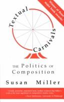 Cover of: Textual Carnivals: The Politics of Composition