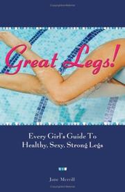 Cover of: Great legs!: every girl's guide to healthy, sexy, strong legs